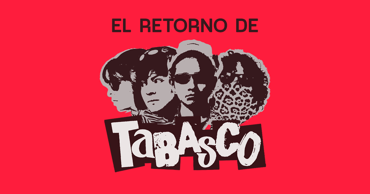 Portada del evento EL RETORNO DE TABASCO